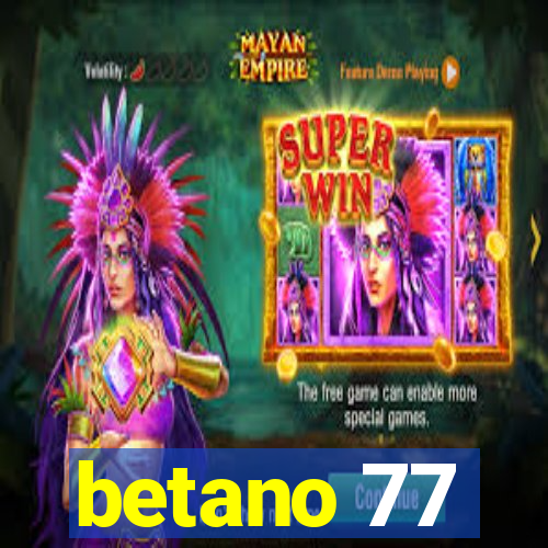 betano 77